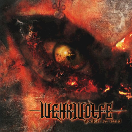 Wehrwolfe - Godless We Stand